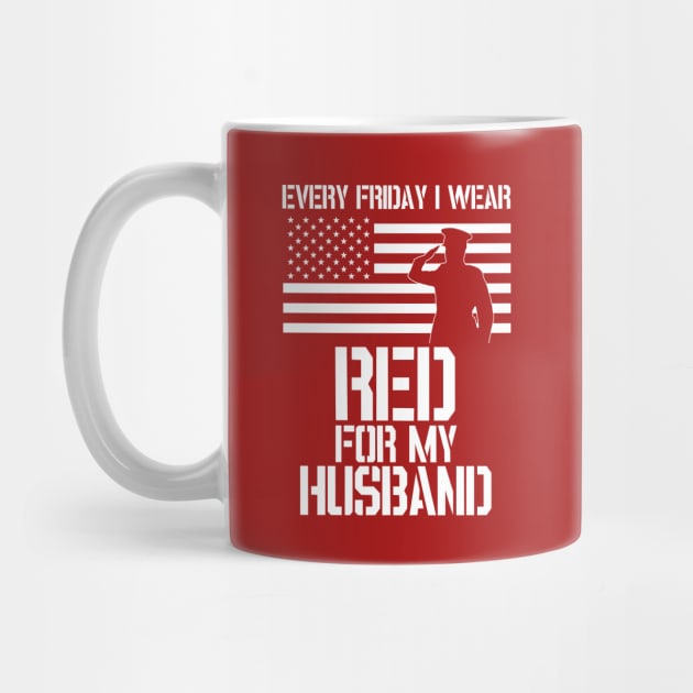 Patriotic Military Husband Design - Every Friday I Wear RED by Revinct_Designs